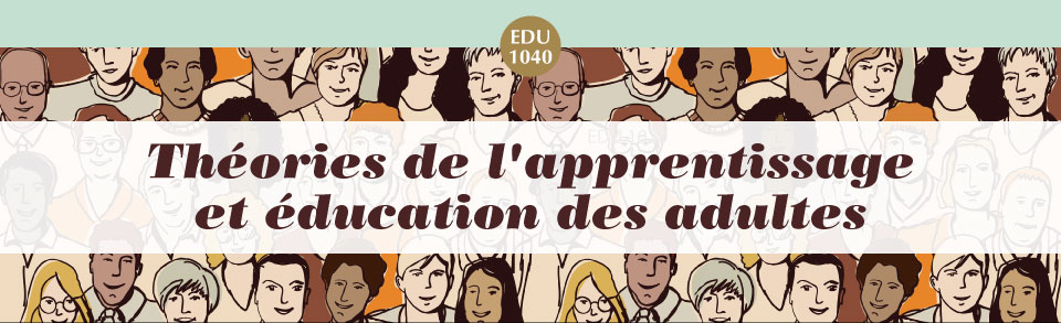 EDU 1040 - Théorie d'apprentissage et éducation des adultes